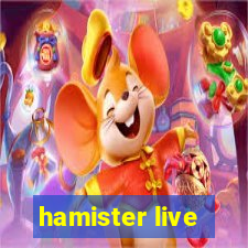 hamister live